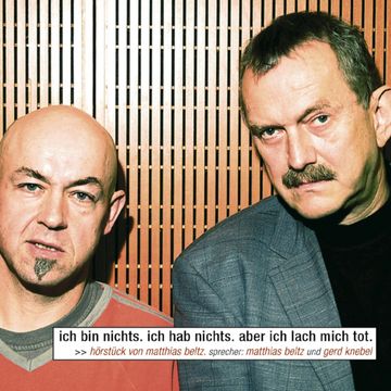 Ich bin nichts. Ich hab nichts. Aber ich lach mich tot. audiobook, Matthias Beltz