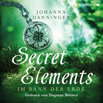 Im Bann der Erde (Secret Elements 2) audiobook, Johanna Danninger