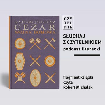 Juliusz Cezar - Wojna domowa audiobook, zespół autorów