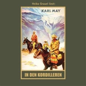 Karl May: In den Kordilleren, Karl May