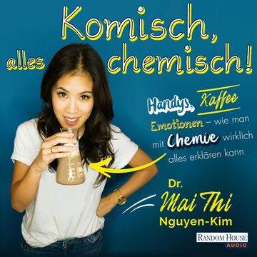 Komisch, alles chemisch audiobook, Mai Thi Nguyen-Kim