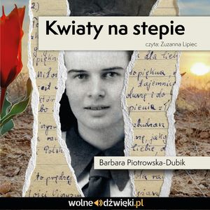 Kwiaty na stepie, Barbara Piotrowska-Dubik