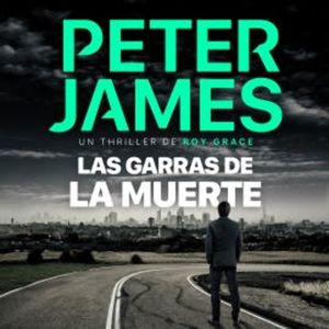 Las garras de la muerte, Peter James