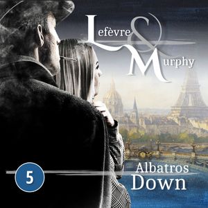 Lefèvre & Murphy, Folge 5: Albatros Down (Ungekürzt), Marcus Meisenberg