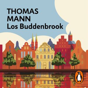 Los Buddenbrook, Thomas Mann