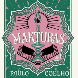 MAKTUBAS, Paulo Coelho