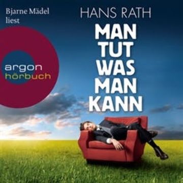 Man tut was man kann audiobook, Hans Rath