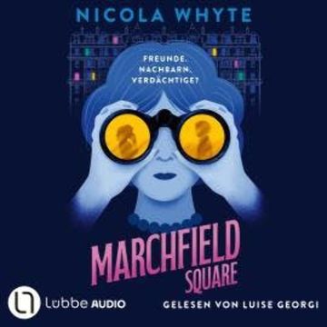 Marchfield Square (Ungekürzt) audiobook, Nicola Whyte