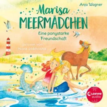Marisa Meermädchen (Band 3) - Eine ponystarke Freundschaft audiobook, Anja Wagner