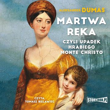 Martwa ręka, czyli upadek hrabiego Monte Christo audiobook, Aleksander Dumas