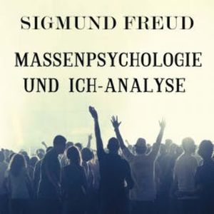 Massenpsychologie und Ich-Analyse, Sigmund Freud