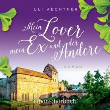 Mein Lover, mein Ex und der Andere (Ungekürzt) audiobook, Uli Aechtner