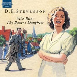 Miss Bun, The Baker's Daughter, D.E. Stevenson