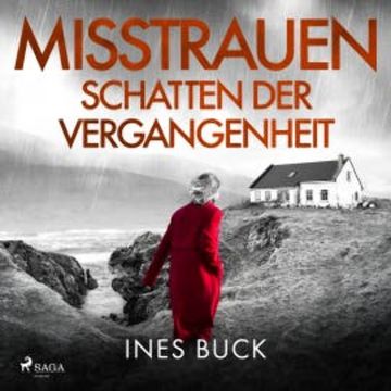 Misstrauen - Schatten der Vergangenheit audiobook, Ines Buck