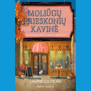 MOLIŪGŲ PRIESKONIŲ KAVINĖ, Laurie Gilmore