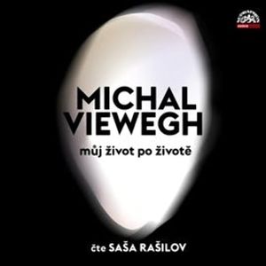 Můj život po životě, Michal Viewegh