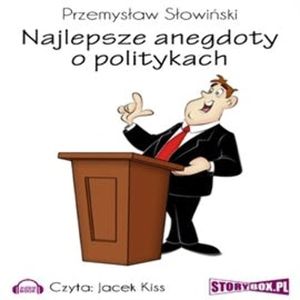 Najlepsze anegdoty o politykach, Przemysław Słowiński