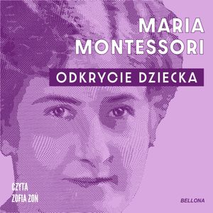 Odkrycie dziecka, Maria Montessori