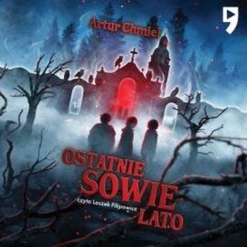 Ostatnie sowie lato audiobook, Artur Chmiel