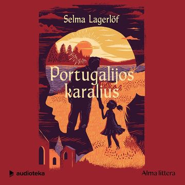 PORTUGALIJOS KARALIUS audiobook, Selma Lagerlöf