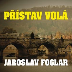 Jaroslav Foglar: Přístav volá, Jaroslav Foglar