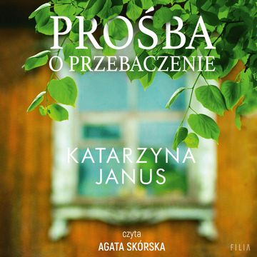 Prośba o przebaczenie audiobook, Katarzyna Janus