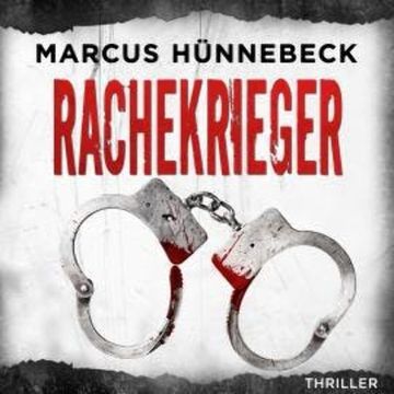Rachekrieger - Drosten und Sommer, Band 13 (ungekürzt) audiobook, Marcus Hünnebeck