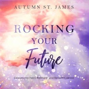 Rocking Your Future, Autumn St. James