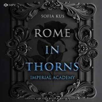 Rome in Thorns - Imperial Academy, Buch 2 (ungekürzt) audiobook, Sofia Kus