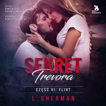 Sekret Trevora. Flirt - Część VI audiobook, L. Sherman