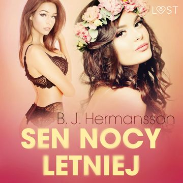 Sen nocy letniej. Opowiadanie erotyczne audiobook, B. J. Hermansson