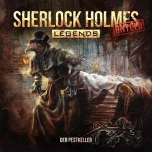 Sherlock Holmes Legends, Untold, Folge 14: Der Pestkeller (ungekürzt), Markus Duschek
