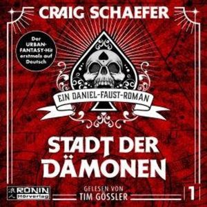 Stadt der Dämonen - Daniel Faust, Band 1 (ungekürzt), Craig Schaefer