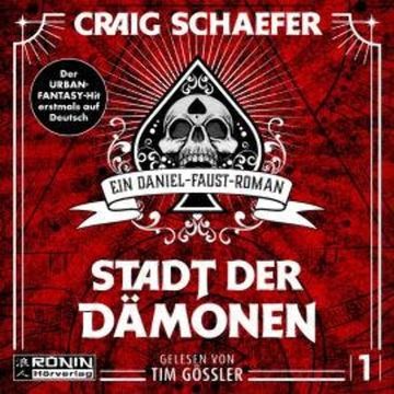 Stadt der Dämonen - Daniel Faust, Band 1 (ungekürzt) audiobook, Craig Schaefer