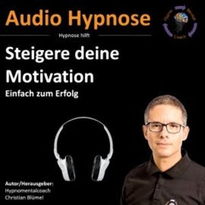 Steigere deine Motivation, Christian Blümel
