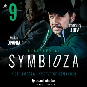 Symbioza. Odcinek 9, Krzysztof Komander, Piotr Rogoża