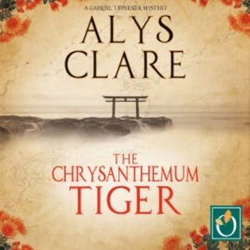 The Chrysanthemum Tiger audiobook, Alys Clare