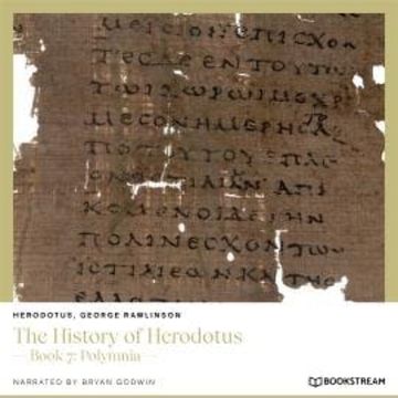 The History of Herodotus - Book 7: Polymnia (Unabridged) audiobook, George Rawlinson, Herodotus