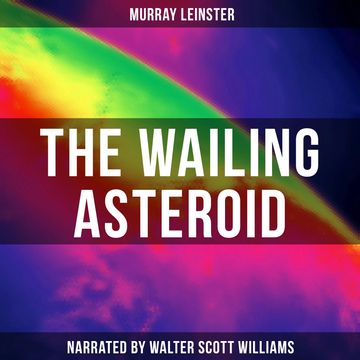 The Wailing Asteroid audiobook, Murray Leinster