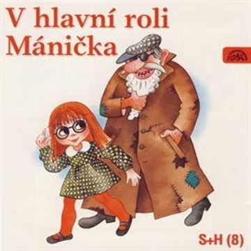 V hlavní roli Mánička audiobook, Miloš Kirschner, Vladimír Straka