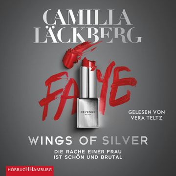 Wings of Silver. Die Rache einer Frau ist schön und brutal audiobook, Camilla Läckberg