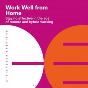 Work Well From Home, Bloomsbury Publishing PLC
