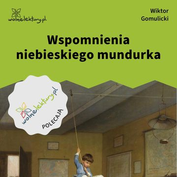 Wspomnienia niebieskiego mundurka audiobook, Wiktor Gomulicki