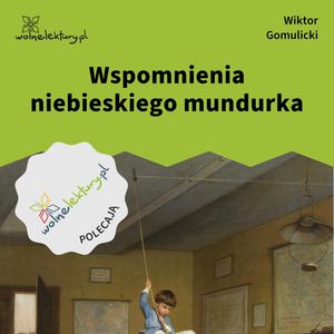 Wspomnienia niebieskiego mundurka, Wiktor Gomulicki