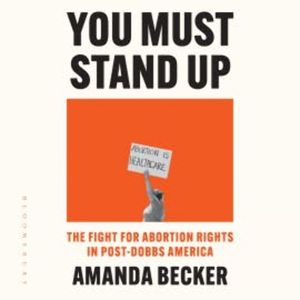 You Must Stand Up, Amanda Becker
