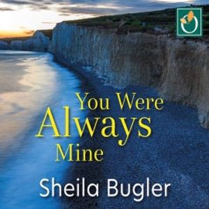 You Were Always Mine, Sheila Bugler