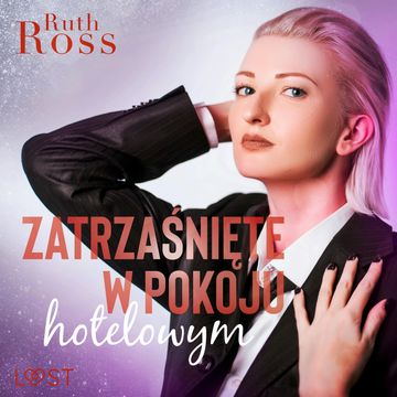 Zatrzaśnięte w pokoju hotelowym – lesbijskie opowiadanie erotyczne audiobook, Ruth Ross