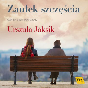 Zaułek szczęścia audiobook, Urszula Jaksik