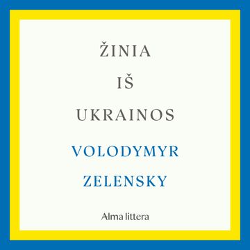 ŽINIA IŠ UKRAINOS audiobook, Volodymyr Zelensky