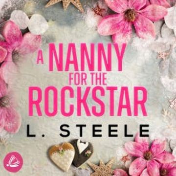 A Nanny for the Rockstar audiobook, L. Steele